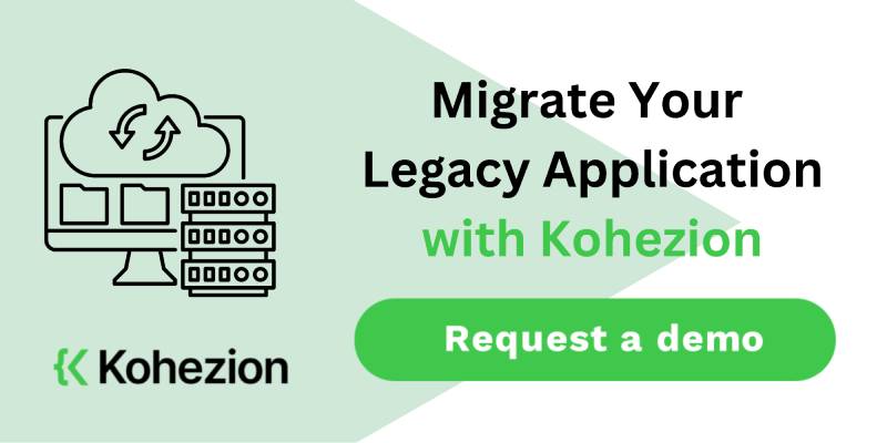 migrate your legacy application with kohezion