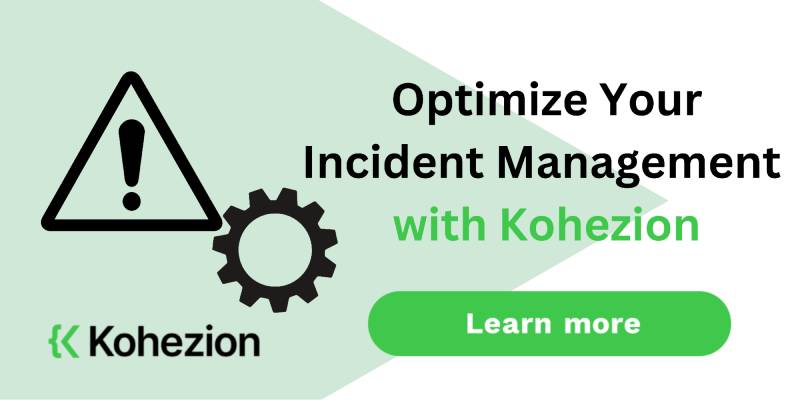 learn more about how to optimize your incident management with kohezion