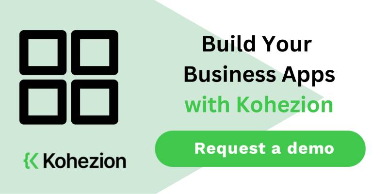 build your business apps with Kohezion