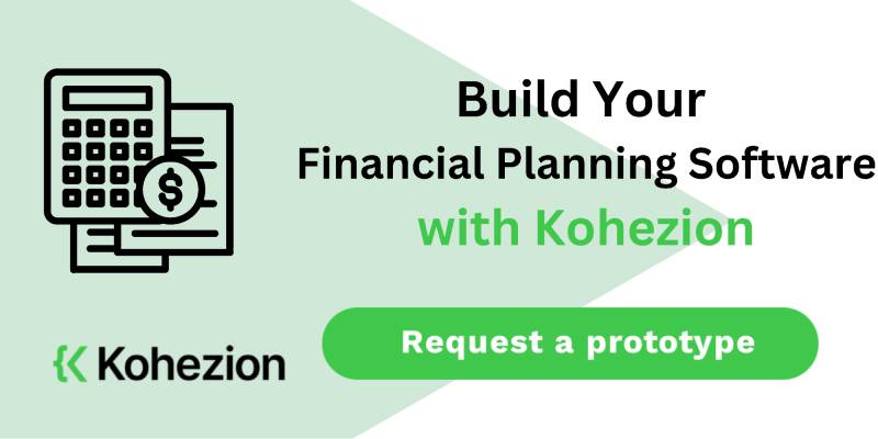 request a demo and build your financial planning software with kohezion