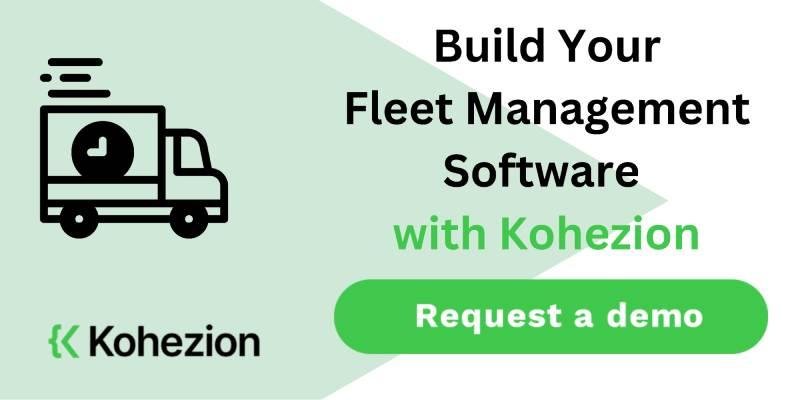 request a demo and build your fleet management software with kohezion