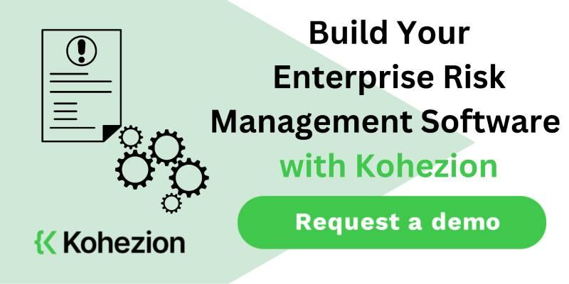 request a demo and build your eterprise risk management software with kohezion