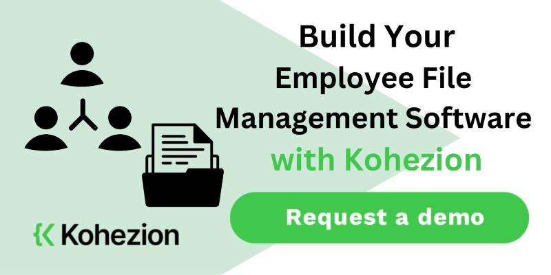 request a demo and build your employee file management software with kohezion