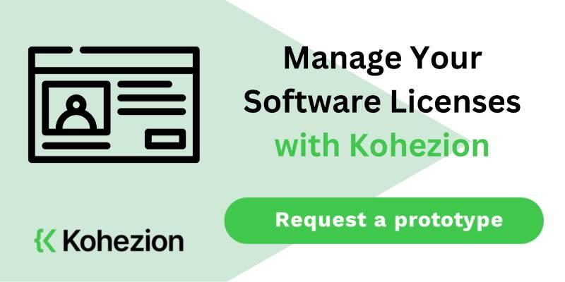 request a prototype software license management software from kohezion