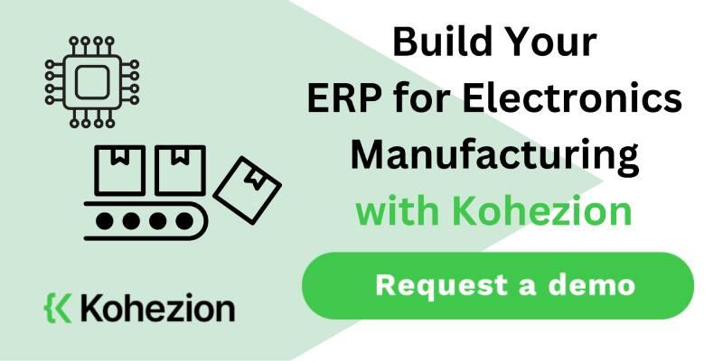 request a demo and build your erp for electronics manufacturing with kohezion