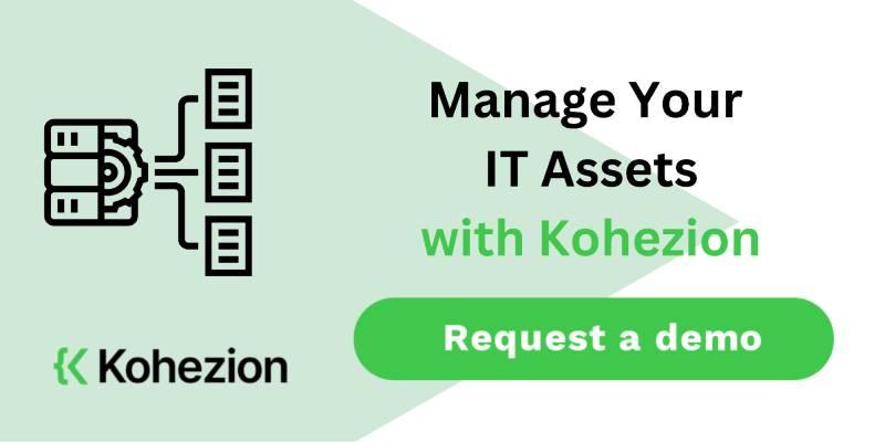 request a demo and manage you it assets with kohezion