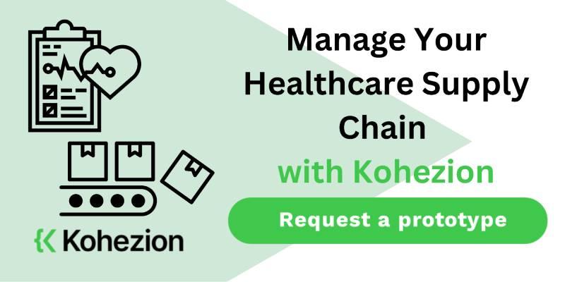 request a prototype and manage your supply chain for your healthcare industry with kohezion