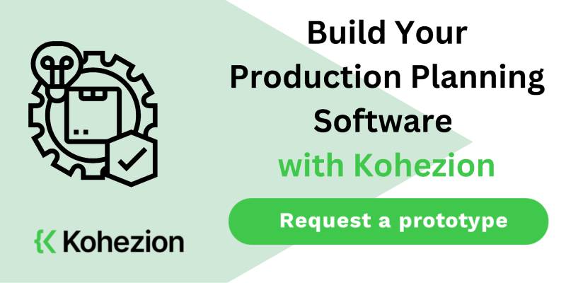 request a production planning prototype software from kohezion