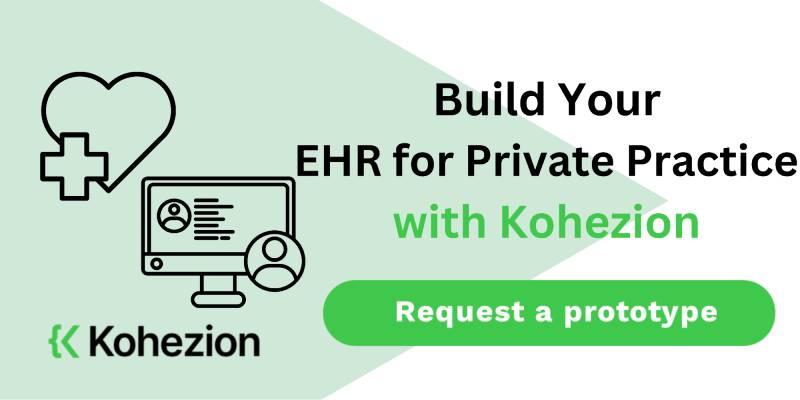 request ehr for private practice prototype from kohezion