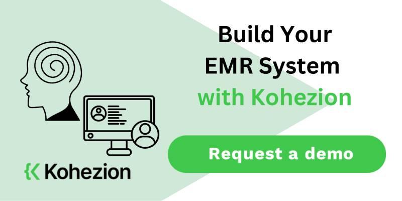 request a demo and build your emr system with kohezion