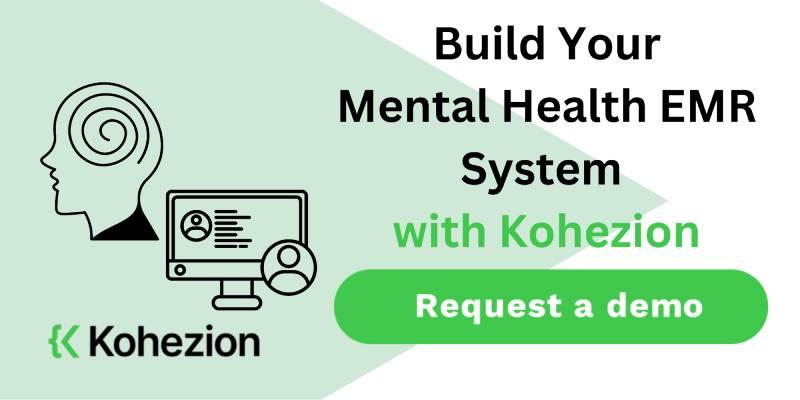 request a demo and build your mental health er system with kohezion