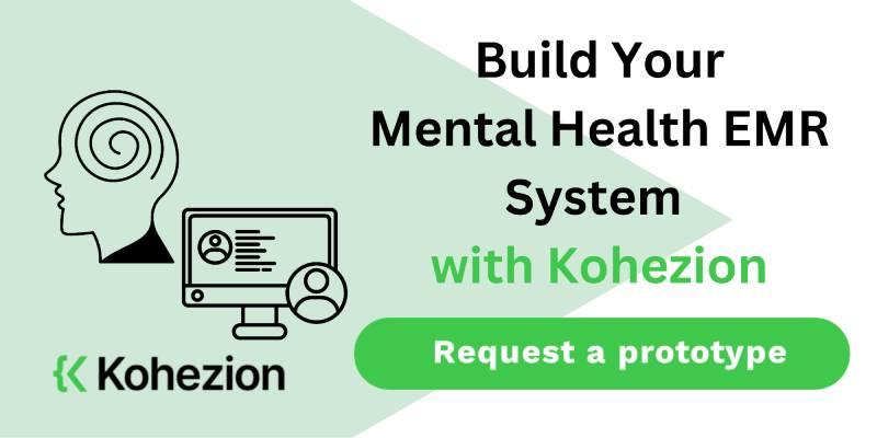 request a prototype mental health emr system from kohezion