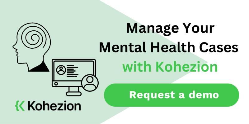 request a demo and manage your mental health cases with kohezion