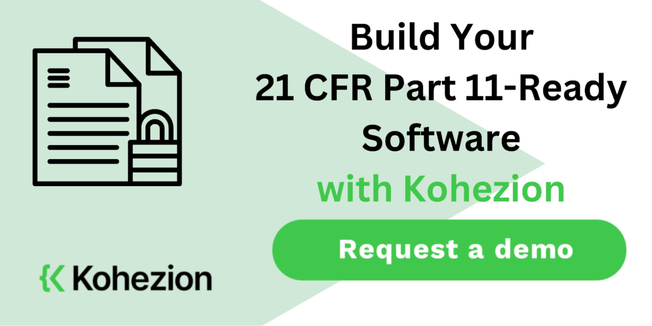 build your 21 cfr part 11 ready software with kohezion