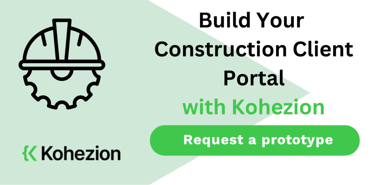 request a construction client portal software prorotype from kohezion