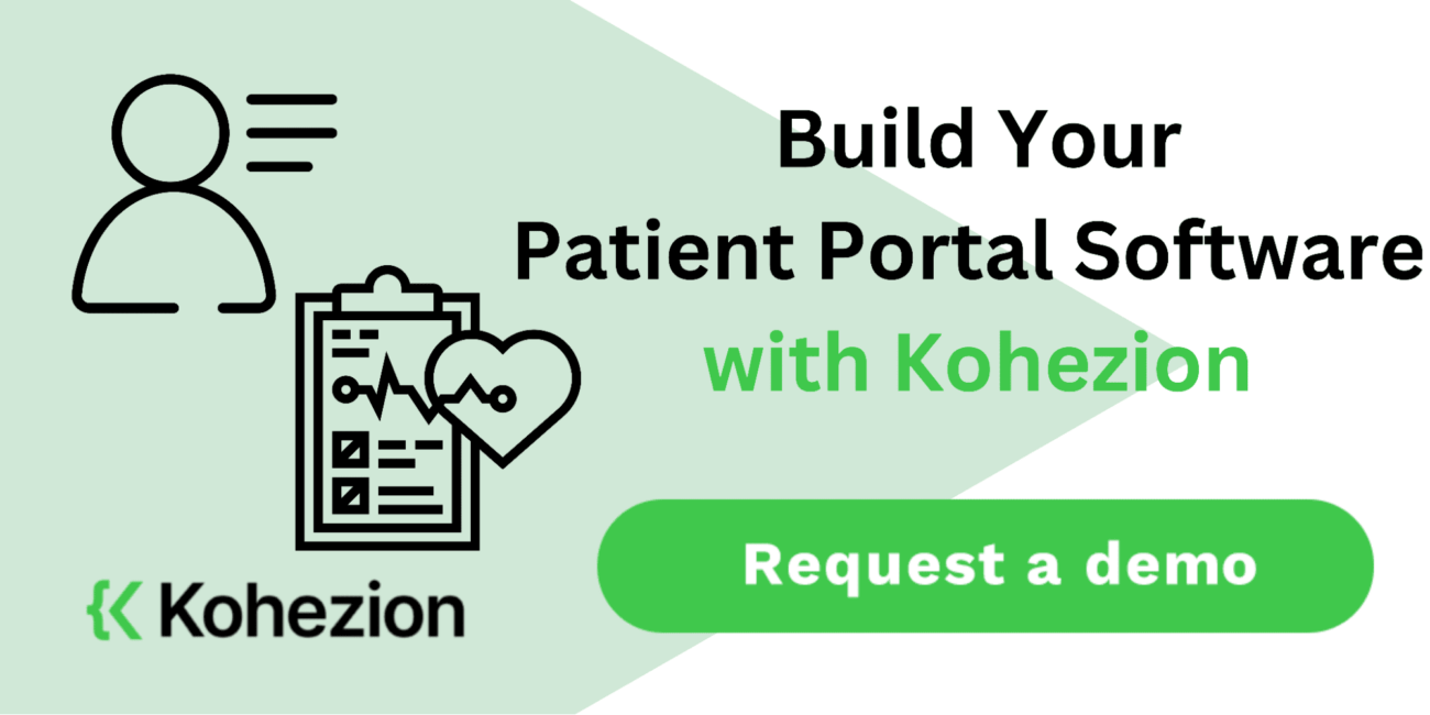 request a demo and build your patient portal software with kohezion